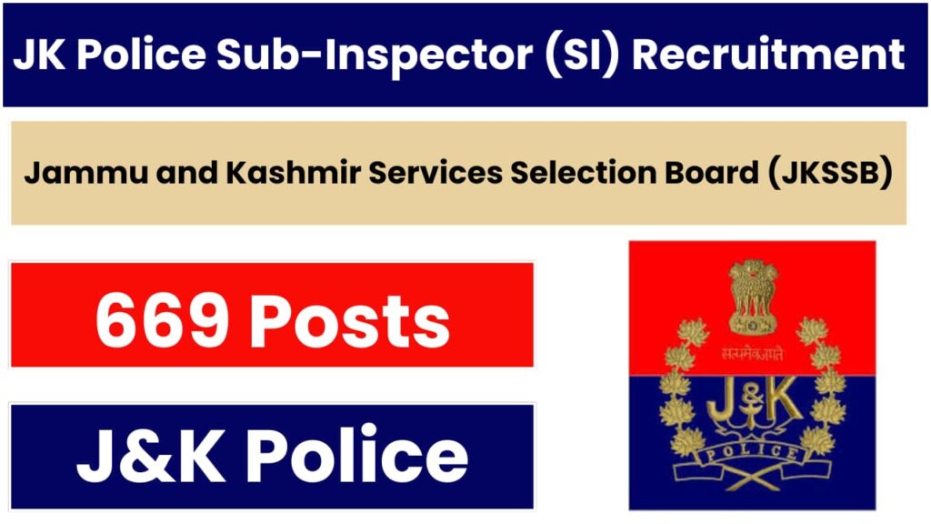 JK Police (JKP) SI Recruitment 2024 [669 Post] Notification OUT, Apply Online for Jammu & Kashmir Police Department Vacancy