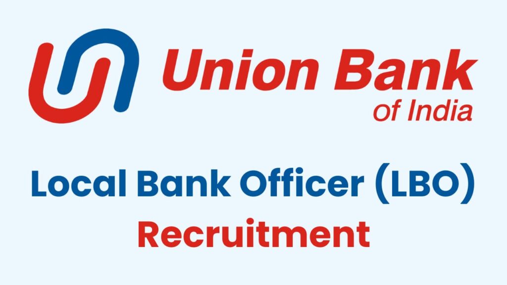 Union Bank of India LBO Exam Date 2024 Out, Admit Card will be released Soon, Check Latest Updates Here